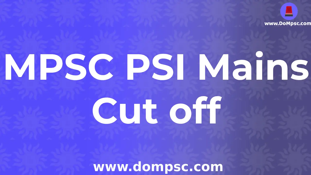MPSC PSI Mains Result And Cutoff[2022-2015]